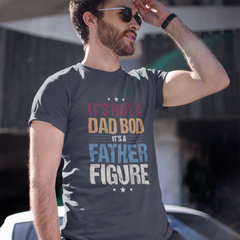 It's Not A Dad Bod, It's A Father Figure.