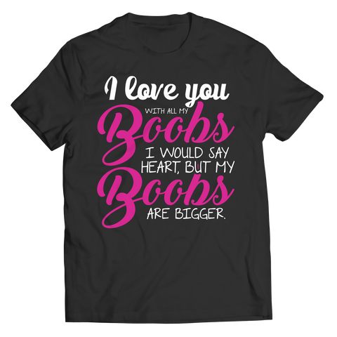 I Love You With All My Boobs